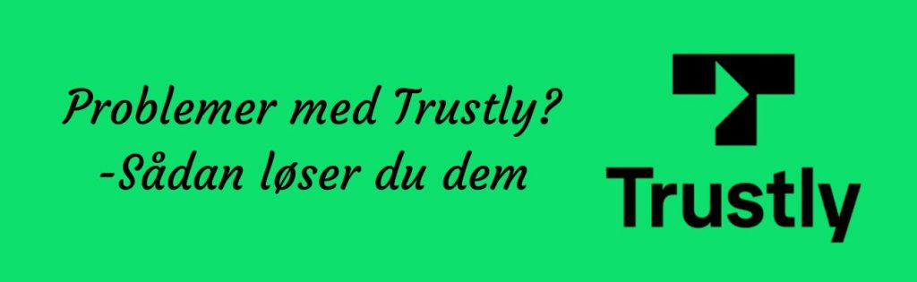 Frequently problemer med Trustly og løsninger