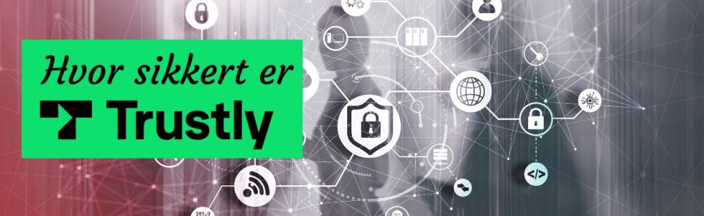 Trustly sikkerhed og regulering forklaret