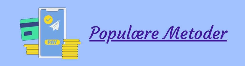 casinoudbetaling Populære metoder