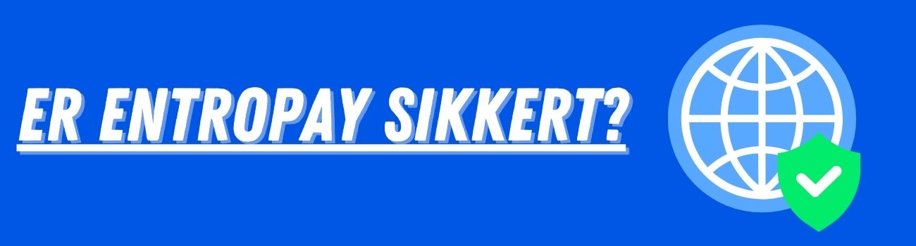 Sikkerhed med EntroPay EntroPay sikkerhed