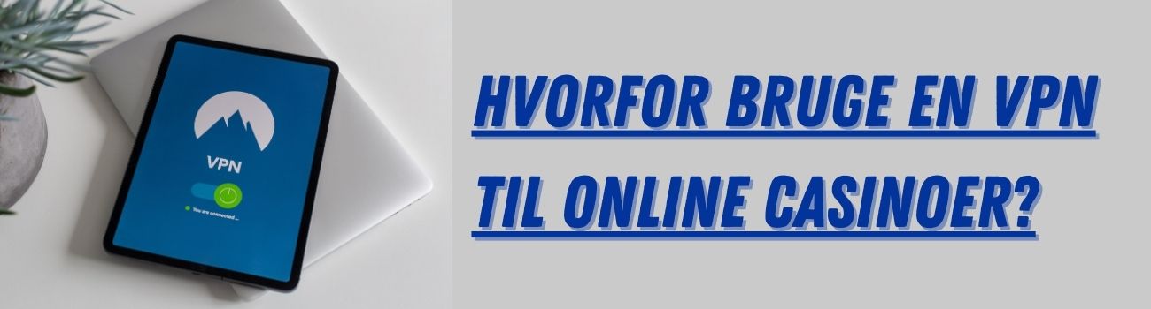Hvorfor bruge en VPN
